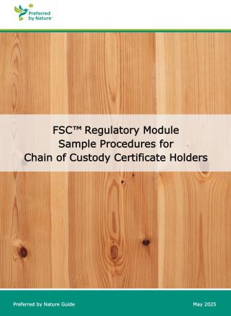 FSC™ Regulatory Module Sample Procedures for Chain of Custody Certificate Holders