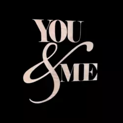 YOU & ME