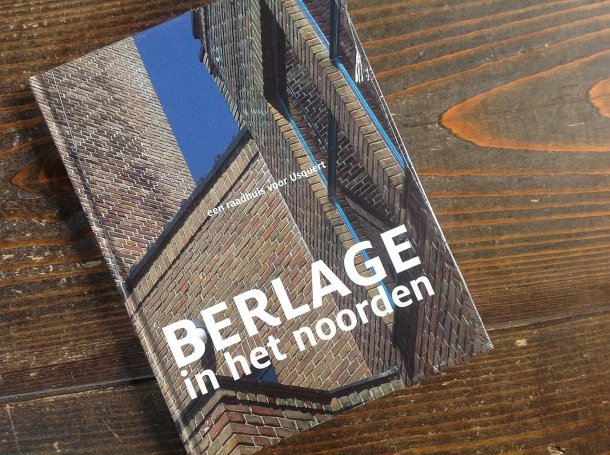 Het boek Berlage in het Noorden