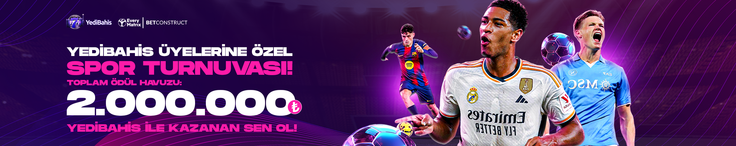 YEDİBAHİS ÜYELERİNE ÖZEL SPOR TURNUVASI