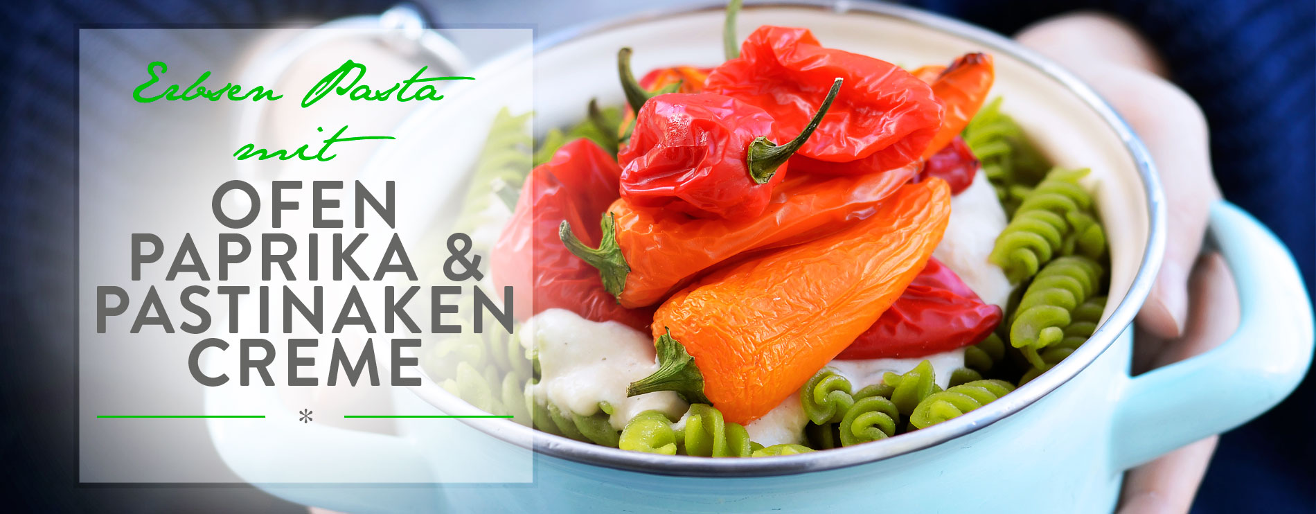 Header Erbsen Pasta mit Ofen Paprika und Pastinaken Creme