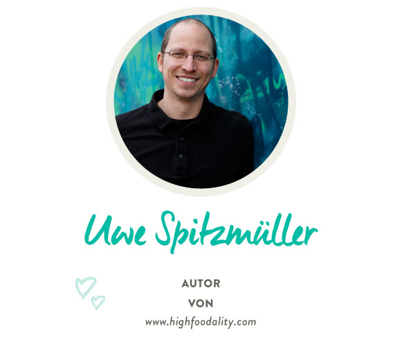 Uwe Spitzmüller von www.highfoodality.com