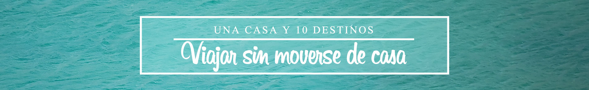 viajar sin moverse de casa