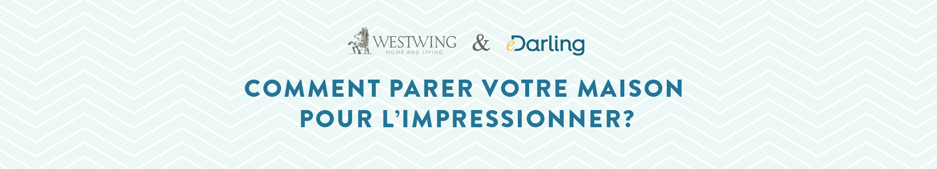 eDarling, parer votre maison pour l'impressionner, déco romantique