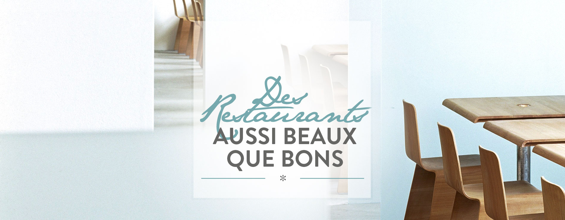 des restaurants aussi beaux que bons, restaurants