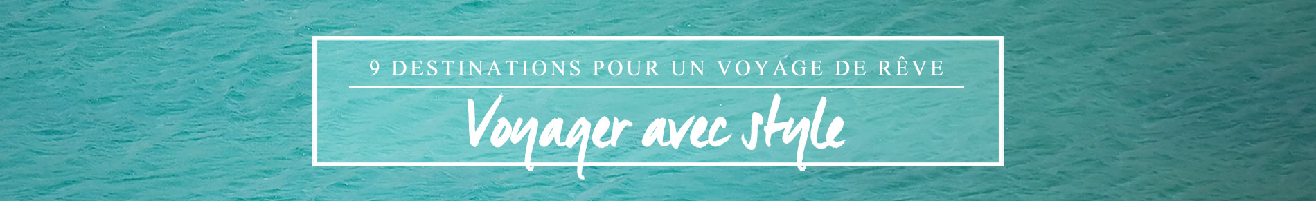 Voyager avec style