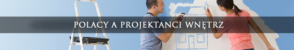 co czwart Polak korzysta z usług projektanta wnętrz