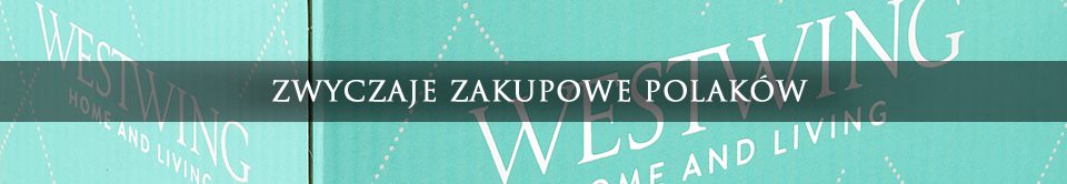 zwyczaje zakupowe Polaków