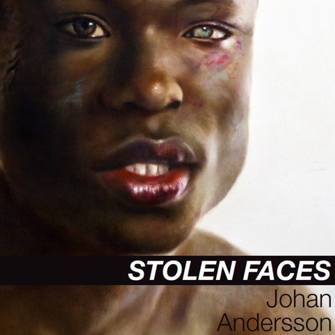 Stolen Faces by Johan Anderson