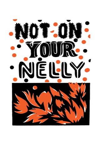 Not on Your Nelly