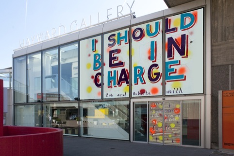 Bob and Roberta Smith, I'm in Charge sign for Hayward Gallery in 2010