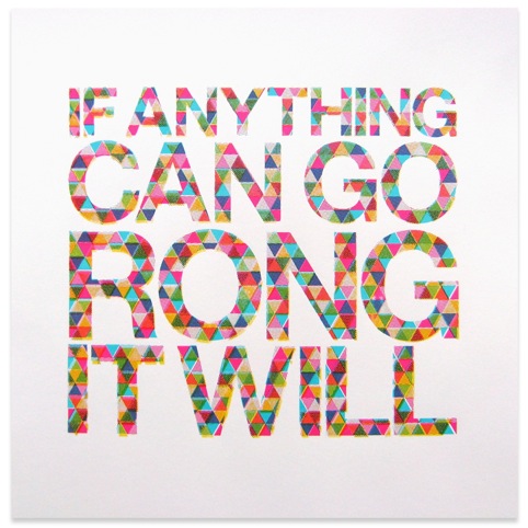 If Anything Can Go Rong It Will 