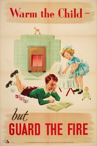 Warm the Child But Guard the Fire poster published by RoSPA and printed by Loxley Brothers Sheffield - home safety - artist initials FT 1950s. The Royal Society for the Prevention of Accidents