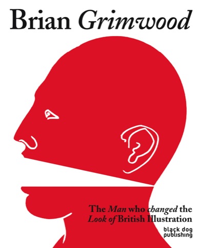 Brian Grimwood: The Man Who Changed the look of British Illustration