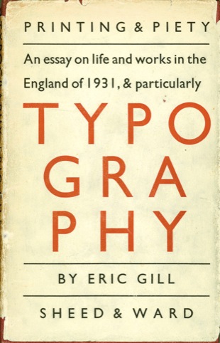 An Essay on Typography, Eric Gill, 1931, Hague and Gill, UK