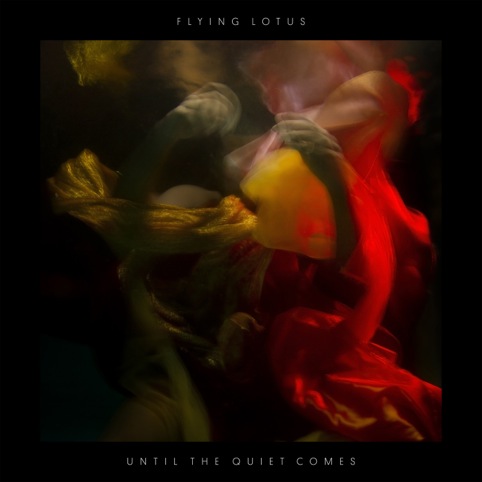 Flying Lotus, Until the Quiet Comes