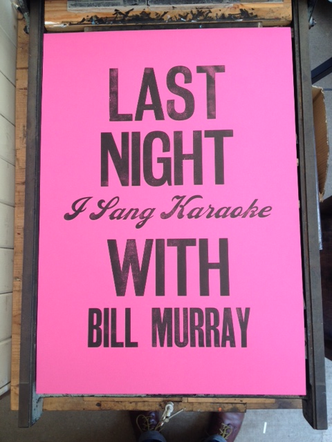 Last night I sang karaoke with Bill Murray