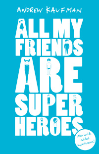 All My Friends are Superheroes