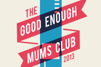 The Good Enough Mum's Club is one of the ideas being backed.