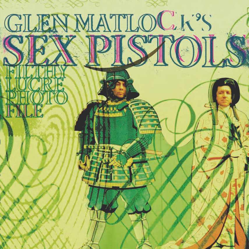 Glen Matlock's Sex Pistols Filthy Lucre Photo File 