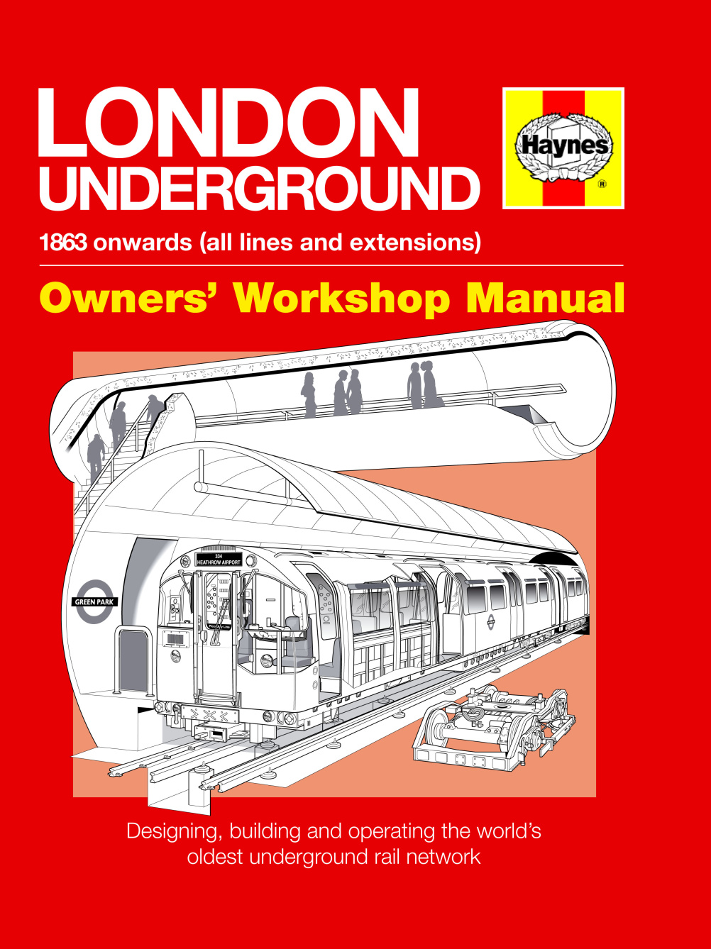 London Underground - Owners' Workshop Manual