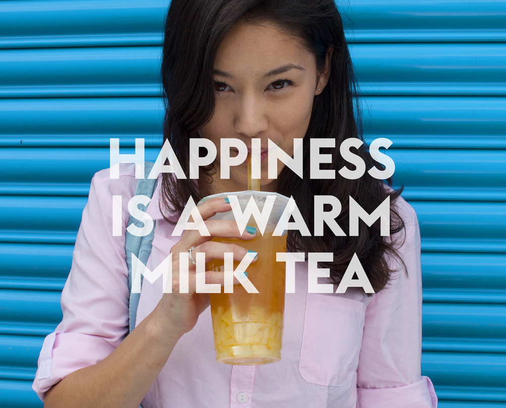 Happiness is a Warm Milk Tea