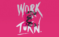 Work and Turn