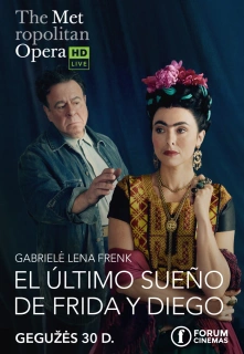 The Metropolitan Opera: El Último Sueño de Frida y Diego filmo online nuotraukos