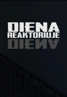 Diena reaktoriuje filmo online nuotraukos