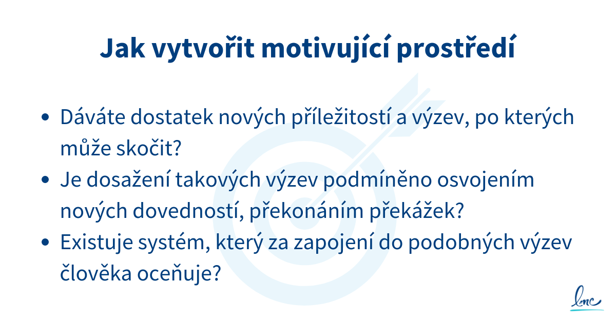 Jak vytvořit motivující prostředí Jak vytvořit motivující prostředí