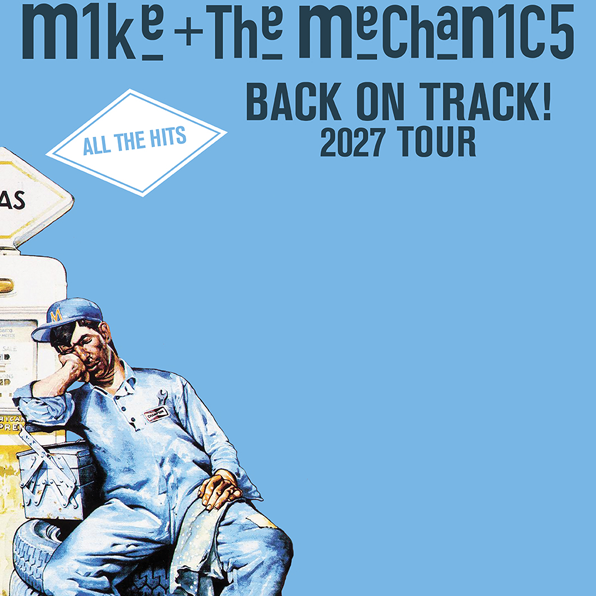 Mike & The Mechanics Back on Track! 2027 Tour