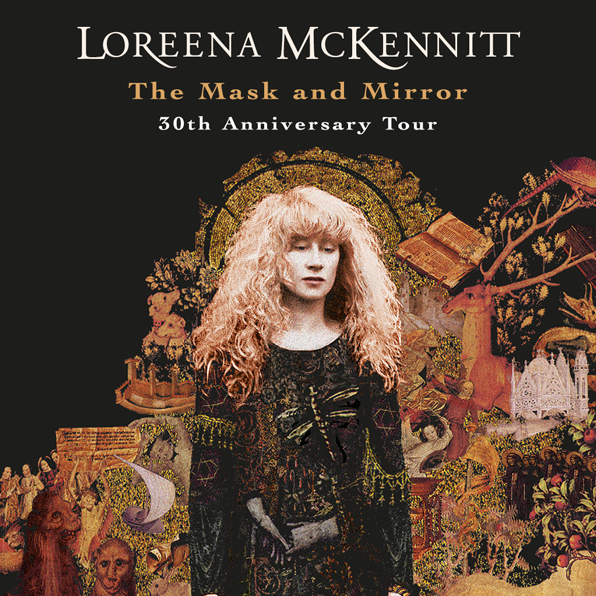 Loreena McKennitt The Mask and Mirror 30th Anniversary Tour