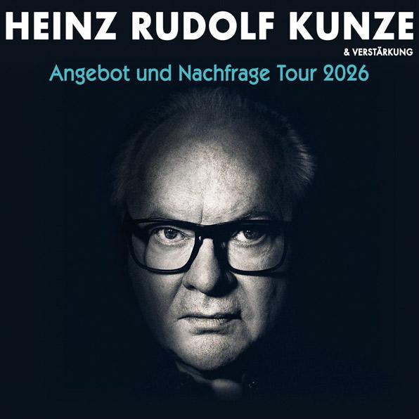 Heinz Rudolf Kunze Angebot und Nachfrage Tour 2026