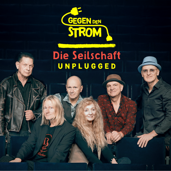 Die Seilschaft Gegen den Strom - unplugged