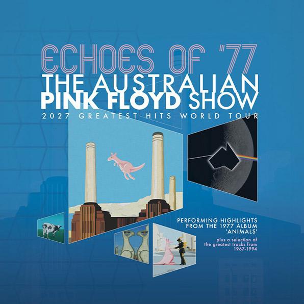 The Australian Pink Floyd Show 2027 Greatest Hits World Tour