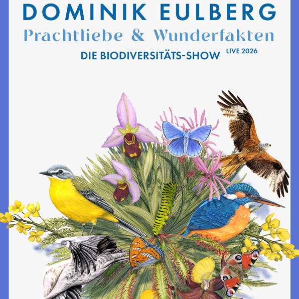 Dominik Eulberg Prachtliebe & Wunderfakten - Die Biodiversitätsshow