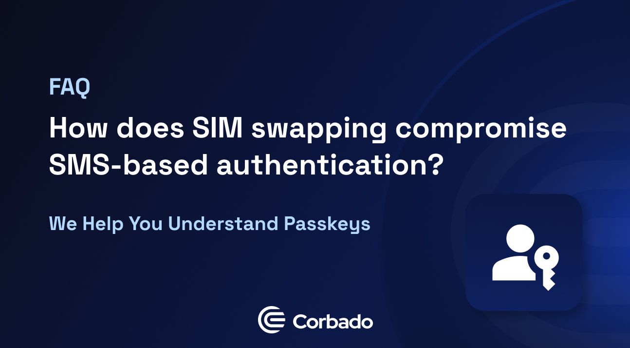 How does SIM swapping compromise SMS authentication?