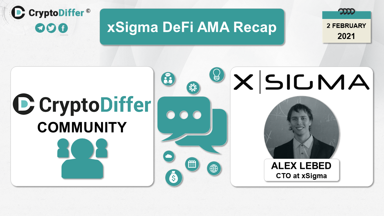 xSigma DeFi AMA Recap xSigma DeFi AMA Recap