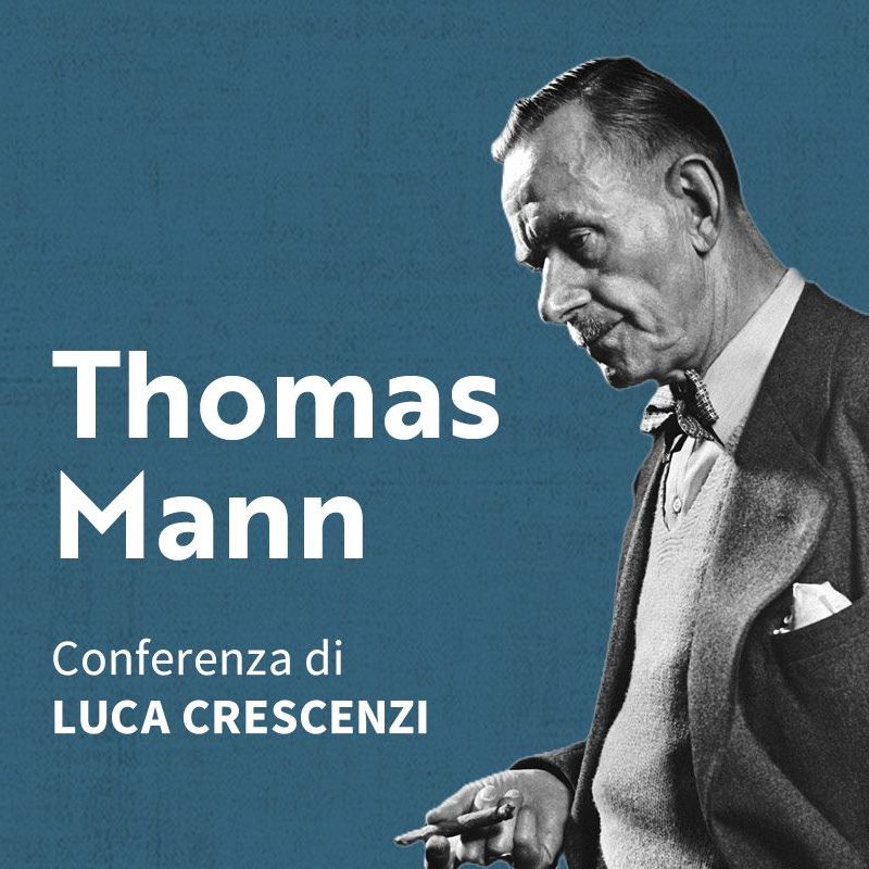 Thomas Mann. Intellettuale europeo
