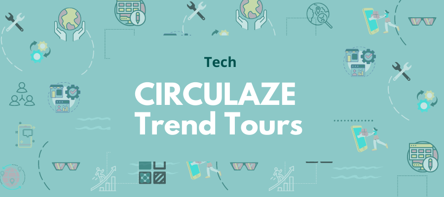 CIRCULAZE Virtual Trend Tour Tech – Circular IQ