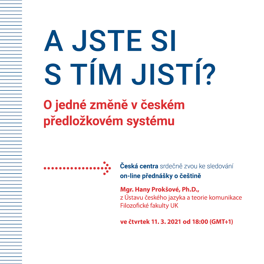 On-line přednáška o češtině: A jste si s tím jistí? O jedné změně v českém předložkovém systému