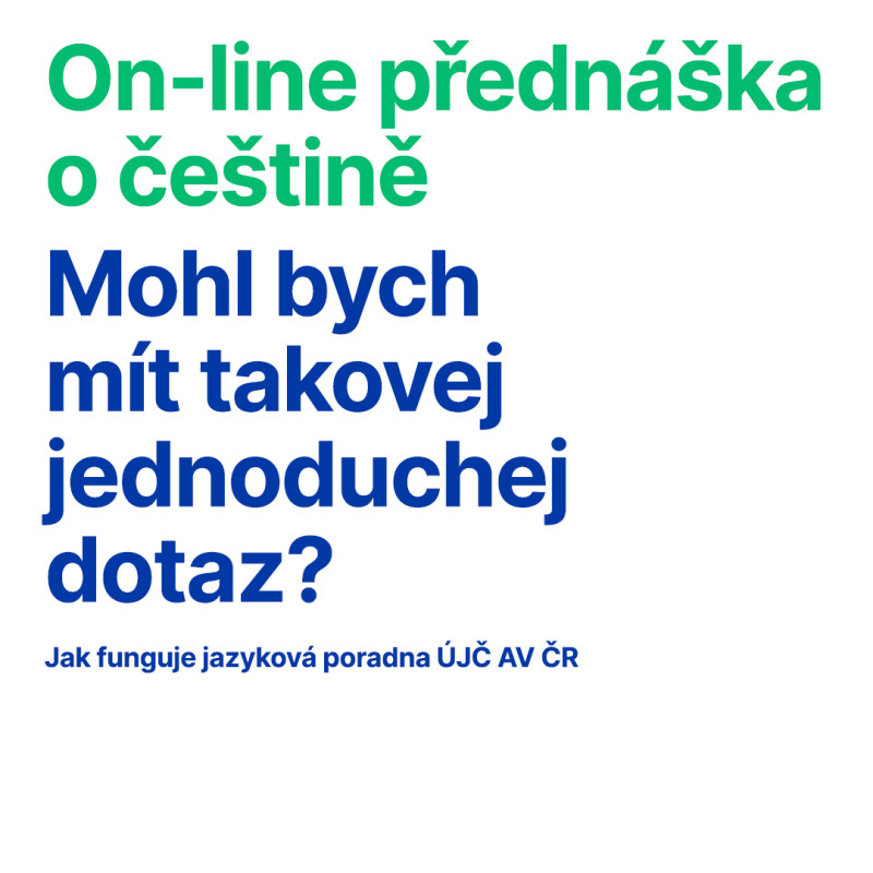 On-line přednáška o češtině: Mohl bych mít takovej jednoduchej dotaz?