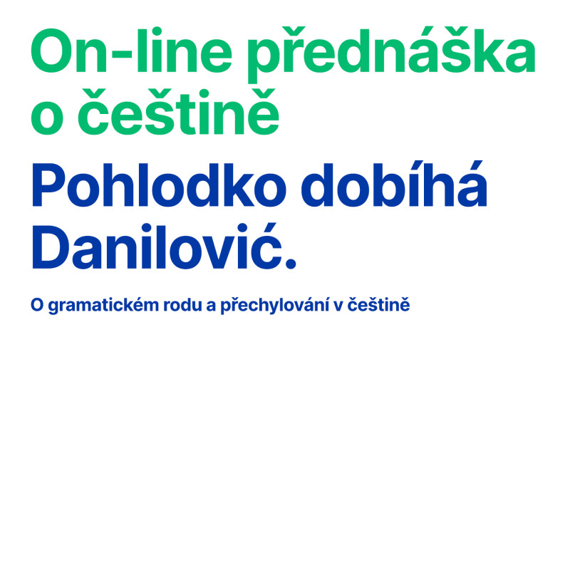 On-line přednáška o češtině: Pohlodko dobíhá Danilović.