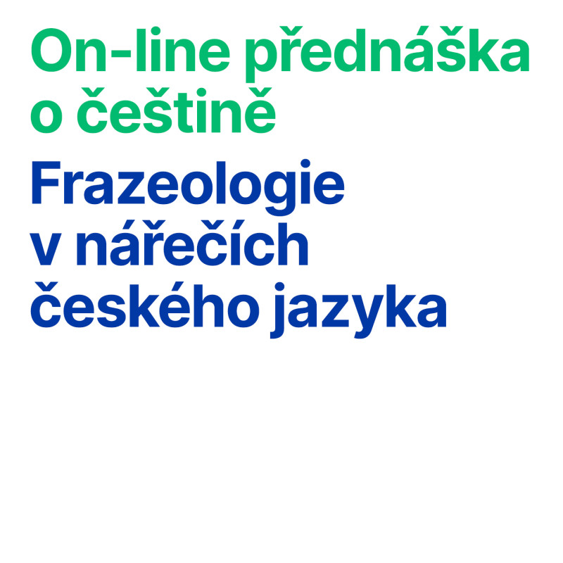 On-line přednáška o češtině: Frazeologie v nářečích českého jazyka
