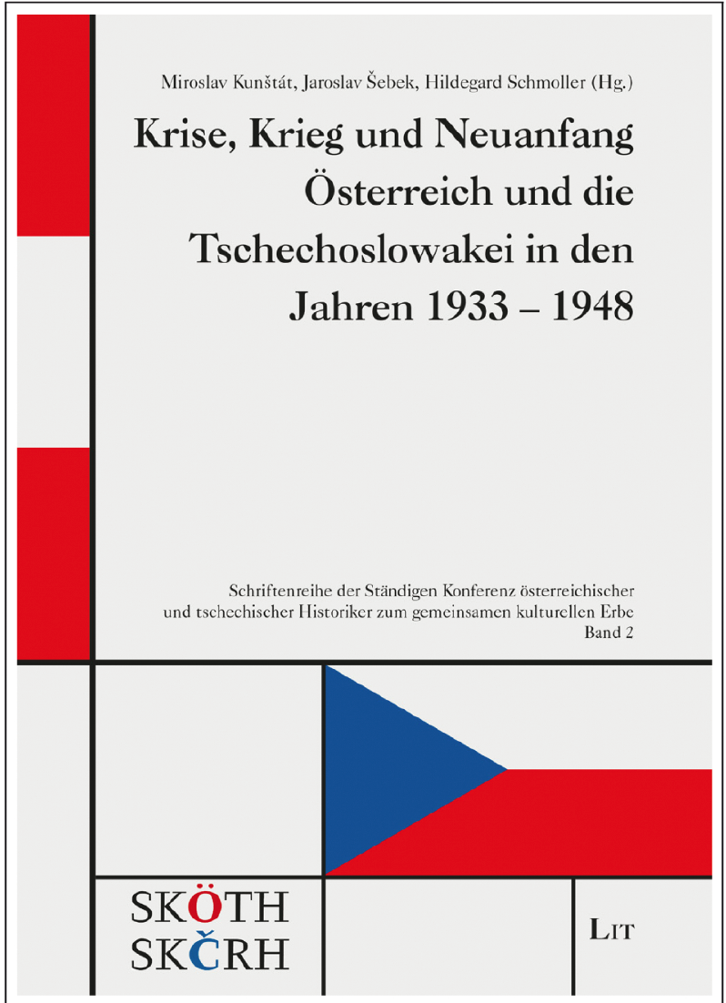 Krise, Krieg und Nauanfang - Österreich und die Tschechoslowakei in den Jahren 1933-1948  galerie