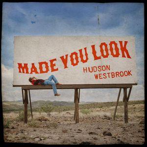 profile image Hudson Westbrook - Made You Look (zip 2026) {Album ~Download Mp3} ++Rar