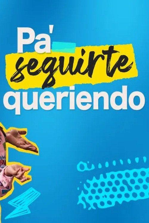 profile image Ver Pa' Seguirte Queriendo EP.18 (Episodio 18) con subtítulos en español