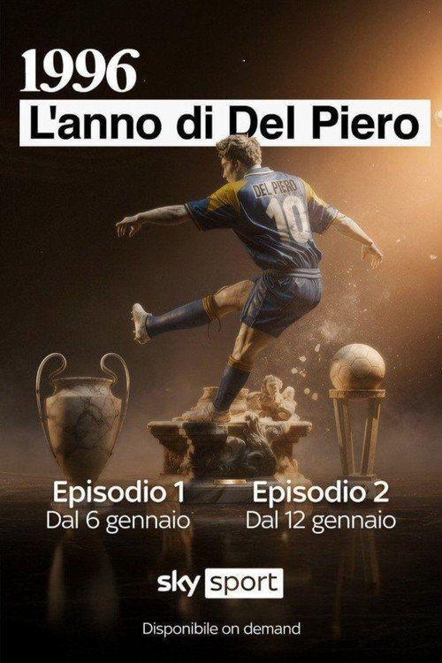 profile image Guarda 1996 - L'anno di Del Piero EP.2 (Episodio 2) sub ita online