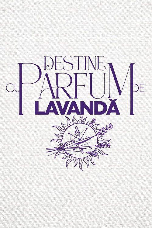 profile image Vizionează Destine cu parfum de lavandă online subtitrat