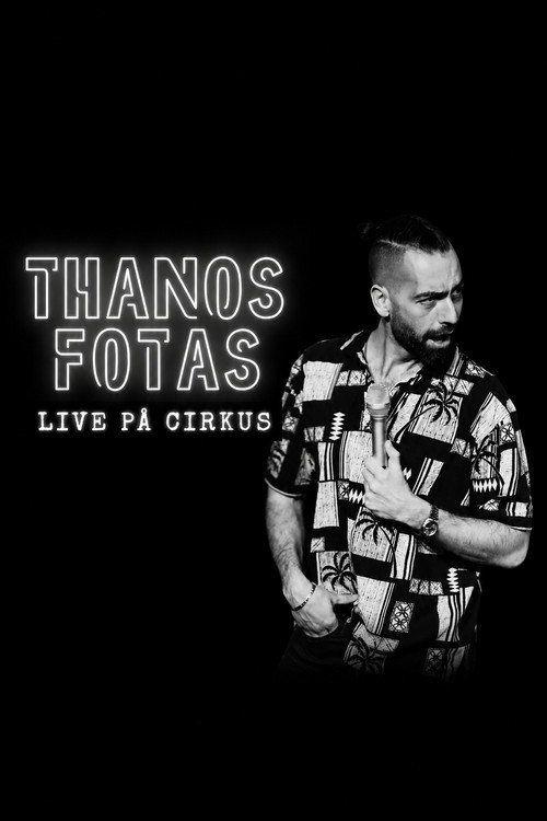 profile image Titta på Film Thanos Fotas - Live på Cirkus 2026 Svenska Undertexter
